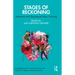Stages of Reckoning: Antiracist and Decolonial Actor Training