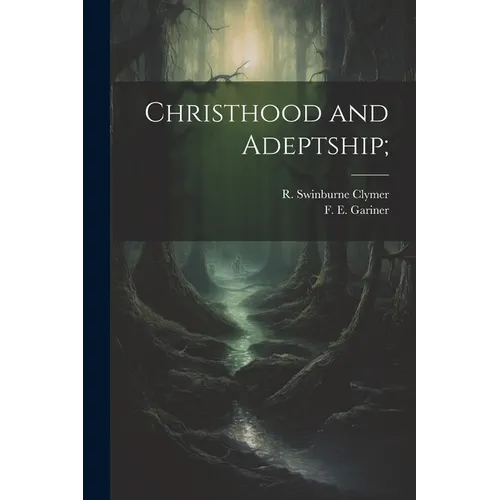 Christhood and Adeptship;