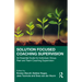 Solution Focused Coaching Supervision: An Essential Guide for Individual, Group, Peer and Team Coaching Supervision