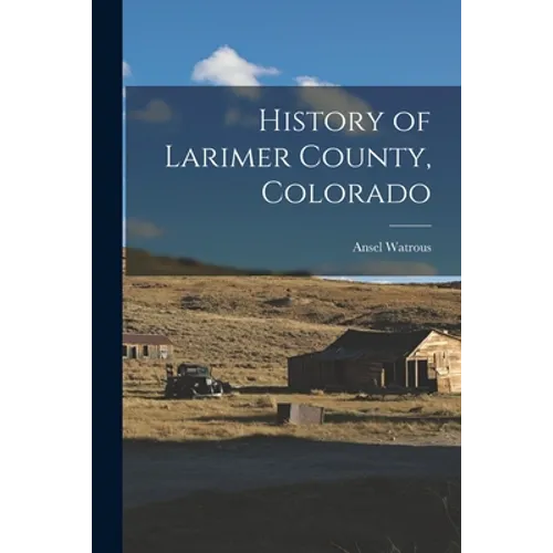 History of Larimer County, Colorado