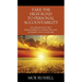 Take the High Road to Personal Accountability: Incorporating Self Responsibility, Character and Integrity into your Life