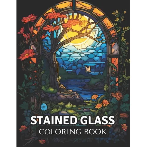 Stained Glass Coloring Book: 50 Inspirational and Easy Patterns for Relaxation