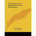 A Companion to the Spiritual Exercises of Saint Ignatius