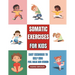 Somatic Exercises for Kids: Easy Exercises to Help Kids Feel Calm and Strong