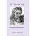 All I See Is You: Poetry & Prose for a Mother's Heart