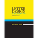 Letter Design in the Graphic Arts