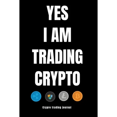 YES I AM TRADING CRYPTO crypto trading yournal