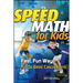 Speed Math for Kids: The Fast, Fun Way to Do Basic Calculations