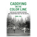 Caddying on the Color Line: How Black Caddies Defined and Redefined Golf in the South