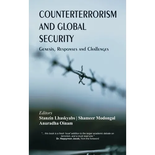 Counterterrorism and Global Security: Genesis, Responses and Challenges