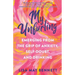 My Unfurling: Emerging from the Grip of Anxiety, Self-Doubt, and Drinking