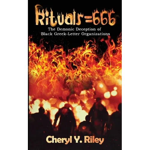 Rituals=666: The Demonic Deception of Black Greek-Letter Organizations
