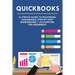 Quickbooks: Ultimate Guide to Mastering QuickBooks, Step by Step Bookkeeping & Accounting for Beginners