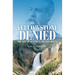 Yellowstone Denied: The Life of Gustavus Cheyney Doane