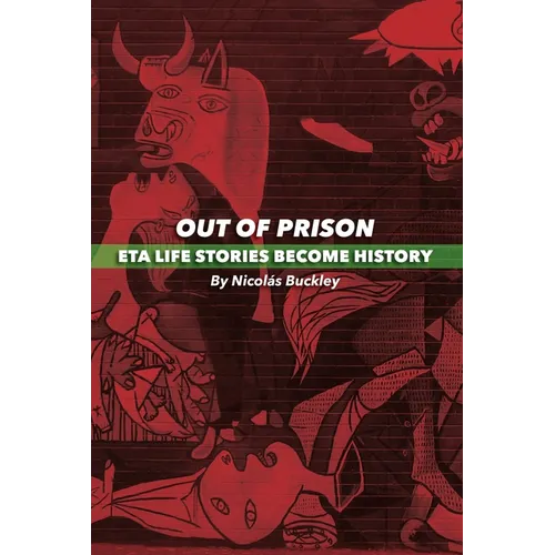 Out of Prison: ETA Life Stories Become History