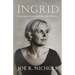 Ingrid: A true story of war, hardship, and resilience