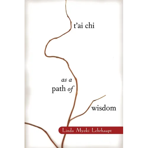 T'Ai Chi as a Path of Wisdom