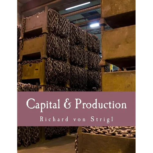 Capital & Production (Large Print Edition)