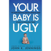 Your Baby Is Ugly: 10 truths business owners need to hear & how to overcome theme