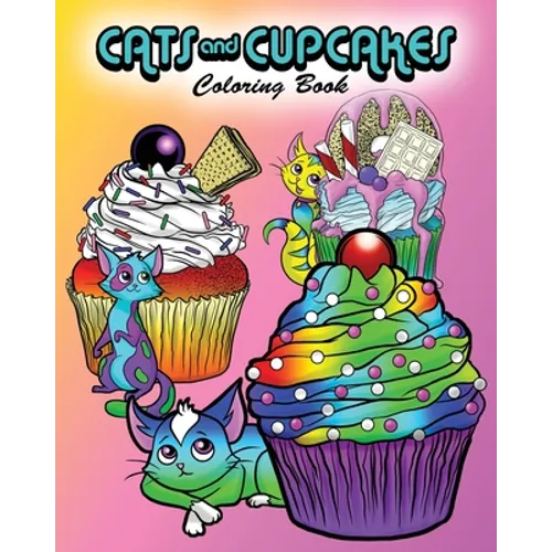 Cats and Cupcakes: Coloring Book