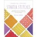 Essential Crochet Starter Stitches: Portable Stitch Companion: Solids, Shells & Fans, Openwork & Lace, and Simple Edgings