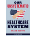 Our Unsystematic Healthcare System