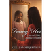Facing Her: A Sacred Child's Journey To Freedom