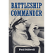 Battleship Commander: The Life of Vice Admiral Willis A. Lee Jr.