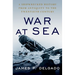 War at Sea: A Shipwrecked History from Antiquity to the Twentieth Century