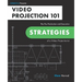 Video Projection 101: The Pre-Production and Execution Strategies of a Video Projectionist