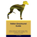 Italian Greyhound Guide Italian Greyhound Guide Includes: Italian Greyhound Training, Diet, Socializing, Care, Grooming, Breeding and More