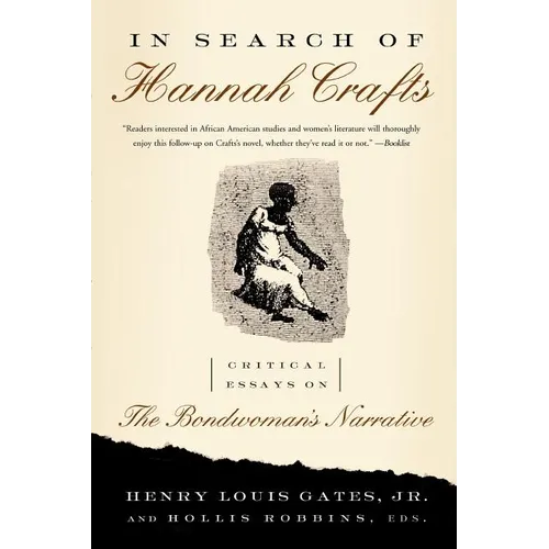 In Search of Hannah Crafts: Critical Essays on the Bondwoman's Narrative