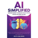 AI Simplified: Harnessing Microsoft Technologies for Cost-Effective Artificial Intelligence Solutions: Empower Your Existing Team to