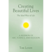 Creating Beautiful Lives: The Ideal Way of Life - A Reunion of Art, Science, and Religion