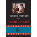Teodore Moscoso and Puerto Rico's Operation Bootstrap