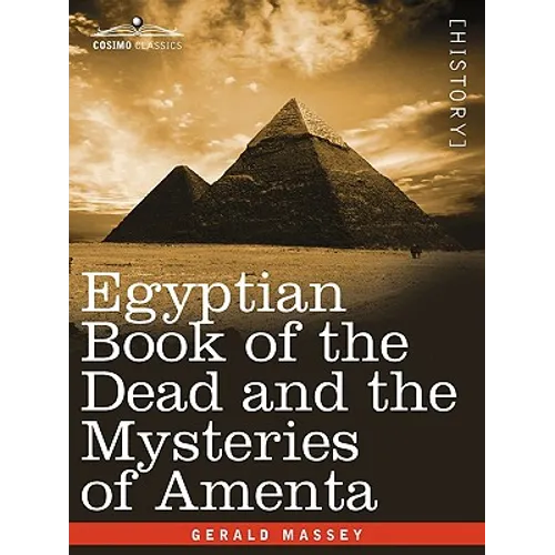 Egyptian Book of the Dead and the Mysteries of Amenta