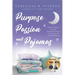 Purpose, Passion, and Pajamas: How to Transform Your Life, Embrace the Human Connection, and Lead with Meaning