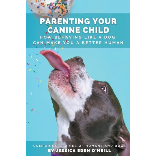 Parenting Your Canine Child