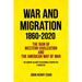 War and Migration 1860-2020: The Ruin of Western Civilization and the American Way of War
