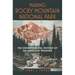 Making Rocky Mountain National Park: The Environmental History of an American Treasure