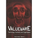 Valueware: Technology, Humanity and Organization