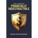 How to Become Financially Indestructible