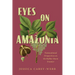 Eyes on Amazonia: Transnational Perspectives on the Rubber Boom Frontier