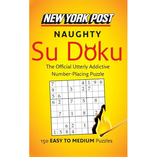 New York Post Naughty Su Doku: 150 Easy to Medium Puzzles