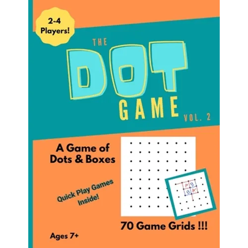 The Dot Game, Volume 2: A Strategy Game of Dots and Boxes