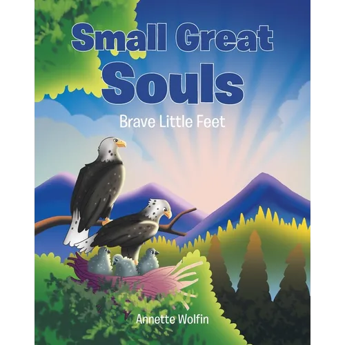 Small Great Souls: Brave Little Feet