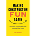 Making Construction Fun Again: Structural Support for Those Building Our World: Structural Support for Those Building Our World