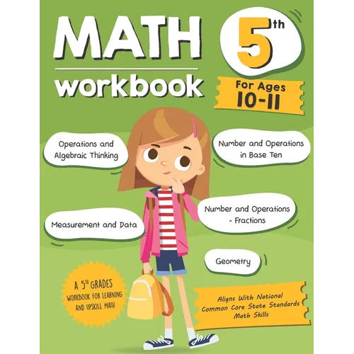 Math Workbook Grade 5 (Ages 10-11): A 5th Grade Math Workbook For Learning Aligns With National Common Core Math Skills