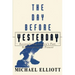 The Day Before Yesterday: Reconsidering America's Past, Rediscovering the Present
