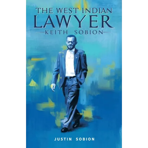 The West Indian Lawyer - Keith Sobion